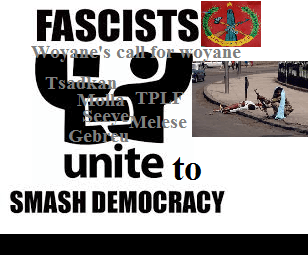 Woyane unite to kill freedom