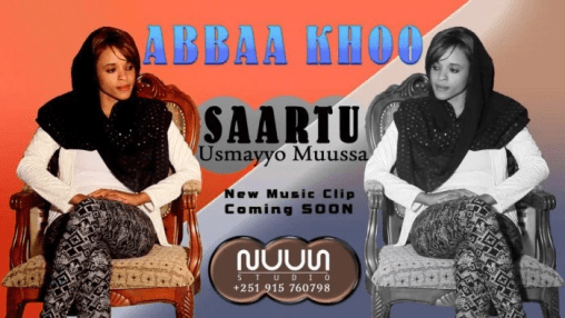 Saartuu, the daughter of  the late Oromo artist  Usmayyoo Musaa in her debut music song Abbaa khoo