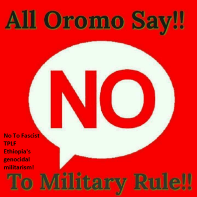 No To Fascist TPLF Ethiopia's genocidal militarism and mass killings in Oromia, Ethiopia