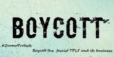 Boycott the fascist TPLF and its business. #OromoProtests at Naqamte 6 September 2016