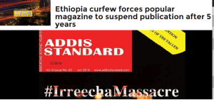 ethiopia-curfew-forces-the-popular-independent-magazine-addis-standard-to-suspend-publication-after-5-years