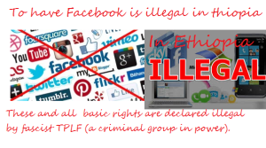 to-have-facebook-is-illegal-in-ethiopia