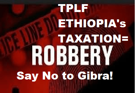 TPLF Ethiopia's taxation is the expansion of fascist regime by the name taxation